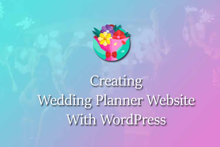 Creating wedding planner website with WordPress