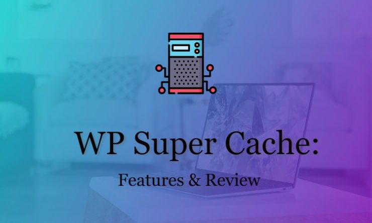 WP Super Cache Review