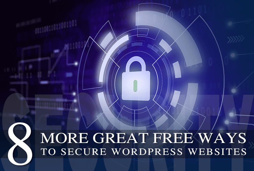8 Great Free Ways To Secure WordPress Websites