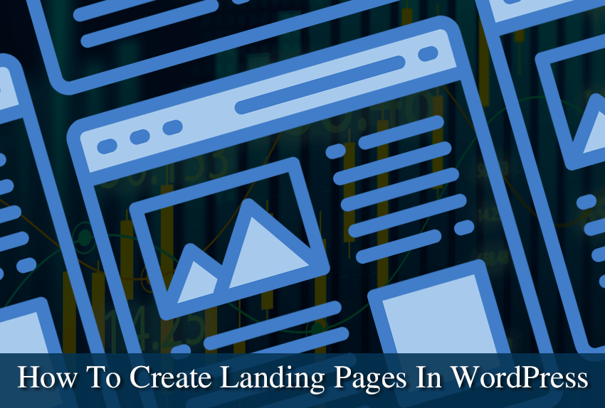 How To Create Landing Pages In WordPress